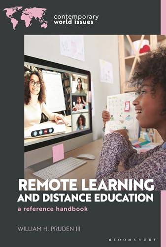 Remote Learning And Distance Education: A Reference Handbook