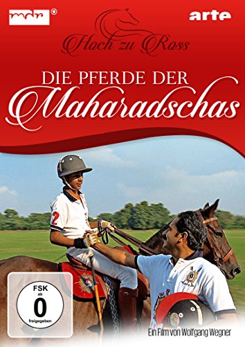 Die Pferde Der Maharadschas - Hoch Zu Ross