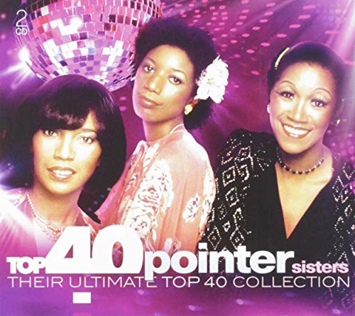 Top 40 - The Pointer Sisters